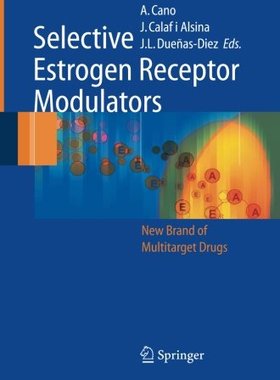 【预订】Selective Estrogen Receptor Modulato...