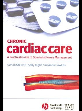 【预售】Chronic Cardiac Care: A Practical Guide to Specia