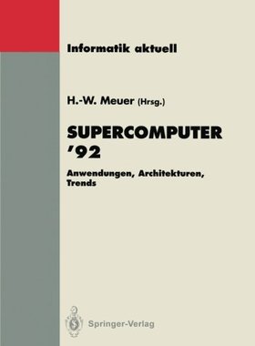 【预订】Supercomputer 92: Anwendungen, Archi...