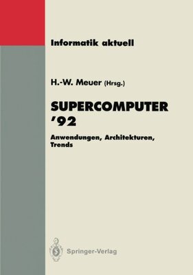 【预订】Supercomputer 92: Anwendungen, Archi...