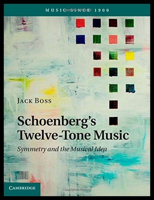 【预售】Schoenberg's Twelve-Tone Music: Symmetry and the