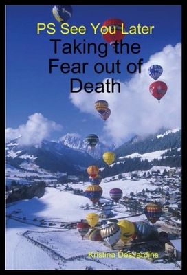 【预售】PS See You Later: Taking the Fear Out of Death