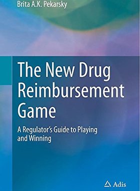 【预售】The New Drug Reimbursement Game: A Regulator S...