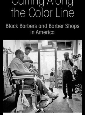 【预售】Cutting Along the Color Line: Black Barbers and B