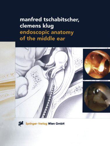 【预订】Endoscopic Anatomy of the Middle Ear