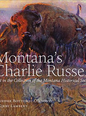 【预售】Montana's Charlie Russell: Art in the Collecti...
