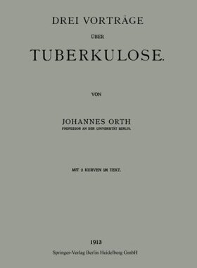 【预订】Drei Vortrage Uber Tuberkulose