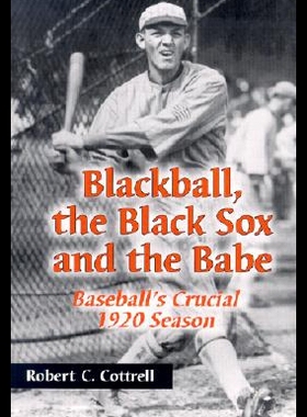 【预售】Blackball, the Black Sox, and the Babe: Baseball'