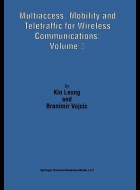 【预售】Multiaccess, Mobility and Teletraffic for Wireles