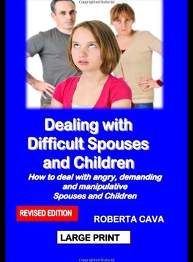 【预售】Dealing with Difficult Spouses and Children: How