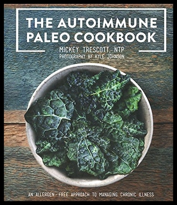 【预售】The Autoimmune Paleo Cookbook: An Alle