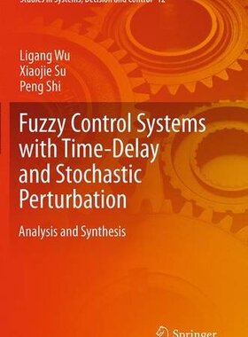 【预订】Fuzzy Control Systems with Time-Dela...