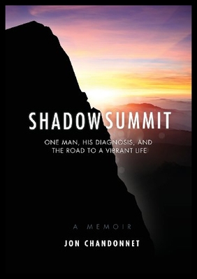 【预售】Shadow Summit: One Man, His Diagnosis, and the Ro