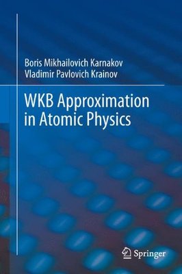 【预订】Wkb Approximation in Atomic Physics