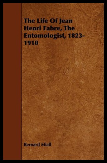 【预售】The Life of Jean Henri Fabre, the Entomologist, 1