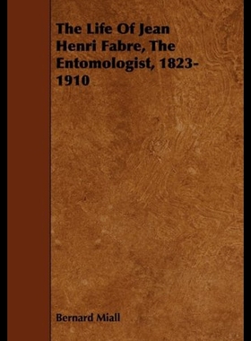 【预售】The Life of Jean Henri Fabre, the Entomologist, 1