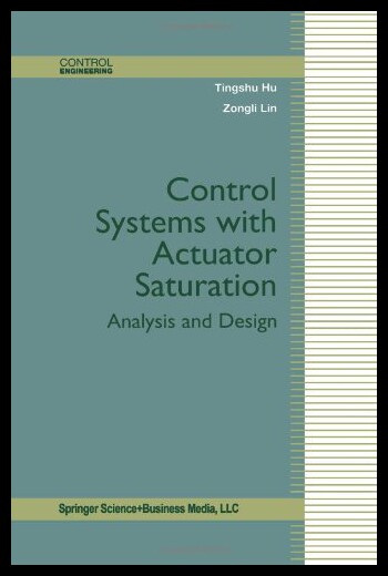【预售】Control Systems with Actuator Saturation: Analysi