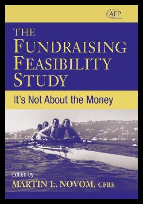 【预售】The Fundraising Feasibility Study: It's Not abo