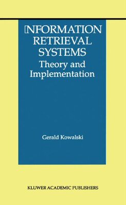 【预售】Information Retrieval Systems: Theory and Impl...