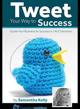 【预售】Tweet Your Way to Success: Guide Your Business to