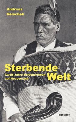 【预售】Sterbende Welt - Zwolf Jahre Forsche...
