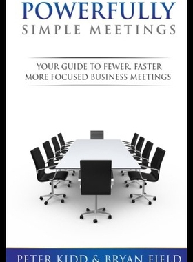 【预售】Powerfully Simple Meetings: Your Guide for Fewer,