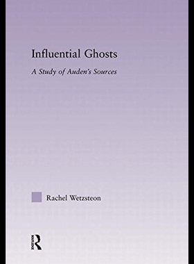 【预售】Influential Ghosts: A Study of Auden's Sources