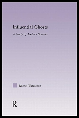 【预售】Influential Ghosts: A Study of Auden's Sources