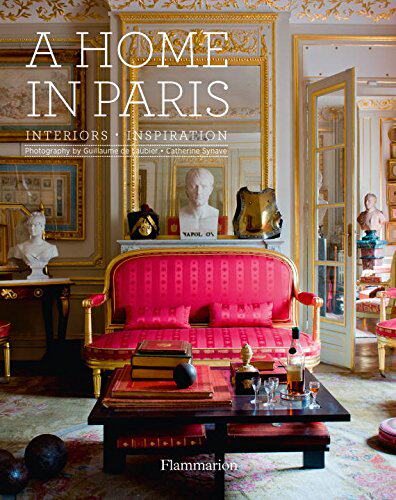 【预售】A Home in Paris: Interiors, Inspiration