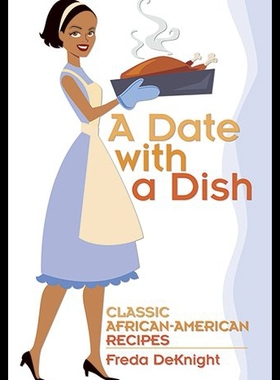 【预售】A Date with a Dish: Classic African-American Reci