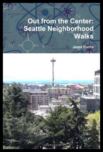 【预售】Out from the Center: Seattle Neighborhood Walks