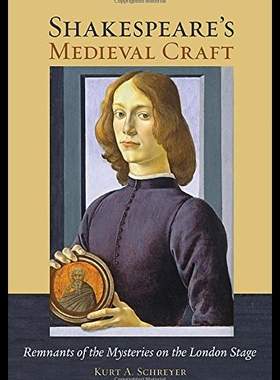 【预售】Shakespeare's Medieval Craft: Remnants of the Mys