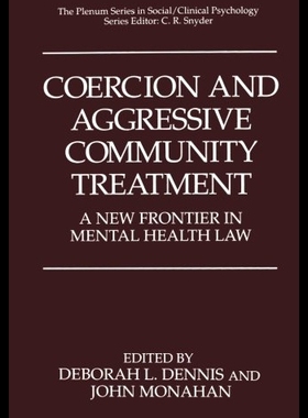 【预售】Coercion and Aggressive Community Treatment: A Ne