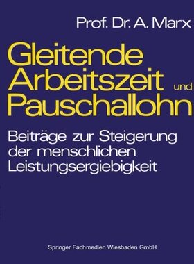 【预售】Gleitende Arbeitszeit Und Pauschallohn: Beitra...