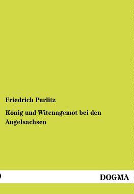 【预售】K Nig Und Witenagemot Bei Den Angelsachsen