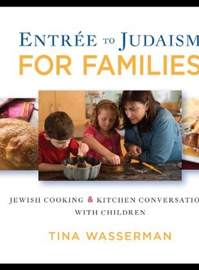 【预售】Entree to Judaism for Families: Jewish Cooking an