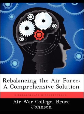 【预售】Rebalancing the Air Force: A Compreh...