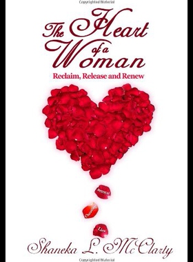 【预售】The Heart of a Woman Reclaim, Release and Renew