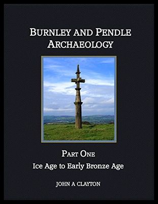 【预售】Burnley and Pendle Archaeology: Part One - Ice Ag