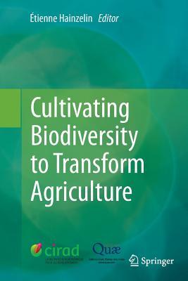 【预订】Cultivating Biodiversity to Transfor...