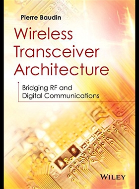 【预售】Wireless Transceiver Architecture: Bridging RF an