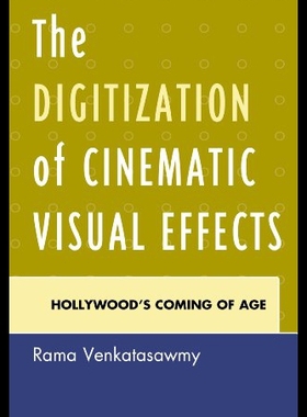 【预售】The Digitization of Cinematic Visual Effects: Hol