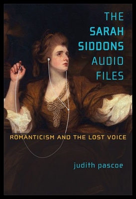 【预售】The Sarah Siddons Audio Files: Romanticism and th