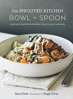 【预售】The Sprouted Kitchen Bowl and Spoon: Simple an...
