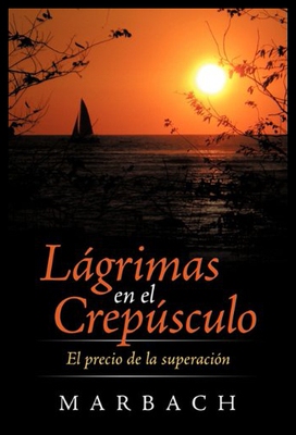 【预售】L Grimas En El Crep Sculo: El Precio de La Supera