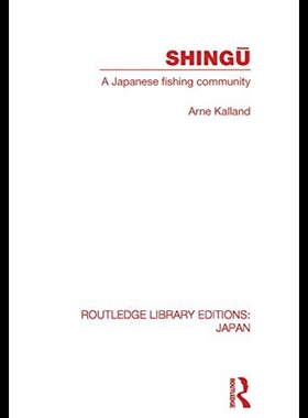 【预售】Shingu: A Study of a Japanese Fishing Community