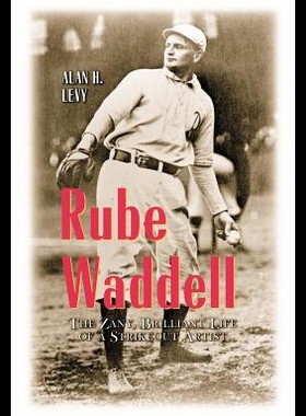 【预售】Rube Waddell: The Zany, Brilliant Life of a Strik