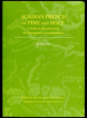 【预售】Acadian French in Time and Space: A Study in Morp