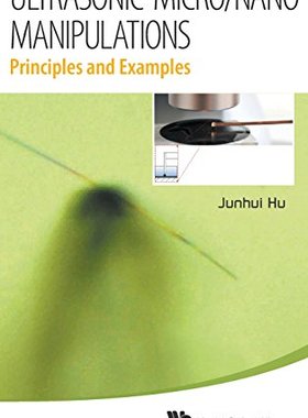 【预订】Ultrasonic Micro/Nano Manipulations