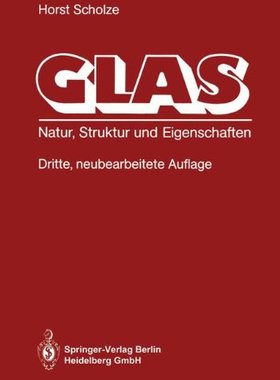 【预订】Glas: Natur, Struktur Und Eigenschaften